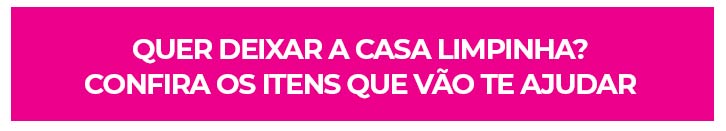 ITENS PARA LIMPEZA